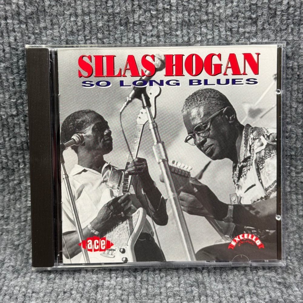 Silas Hogan So Long Blues CD 1994 Ace Excello Records CDCHD 523 Swamp Blues
